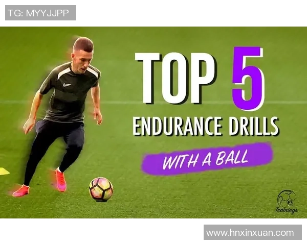 提升足球运动员耐力的训练方法与技巧探讨